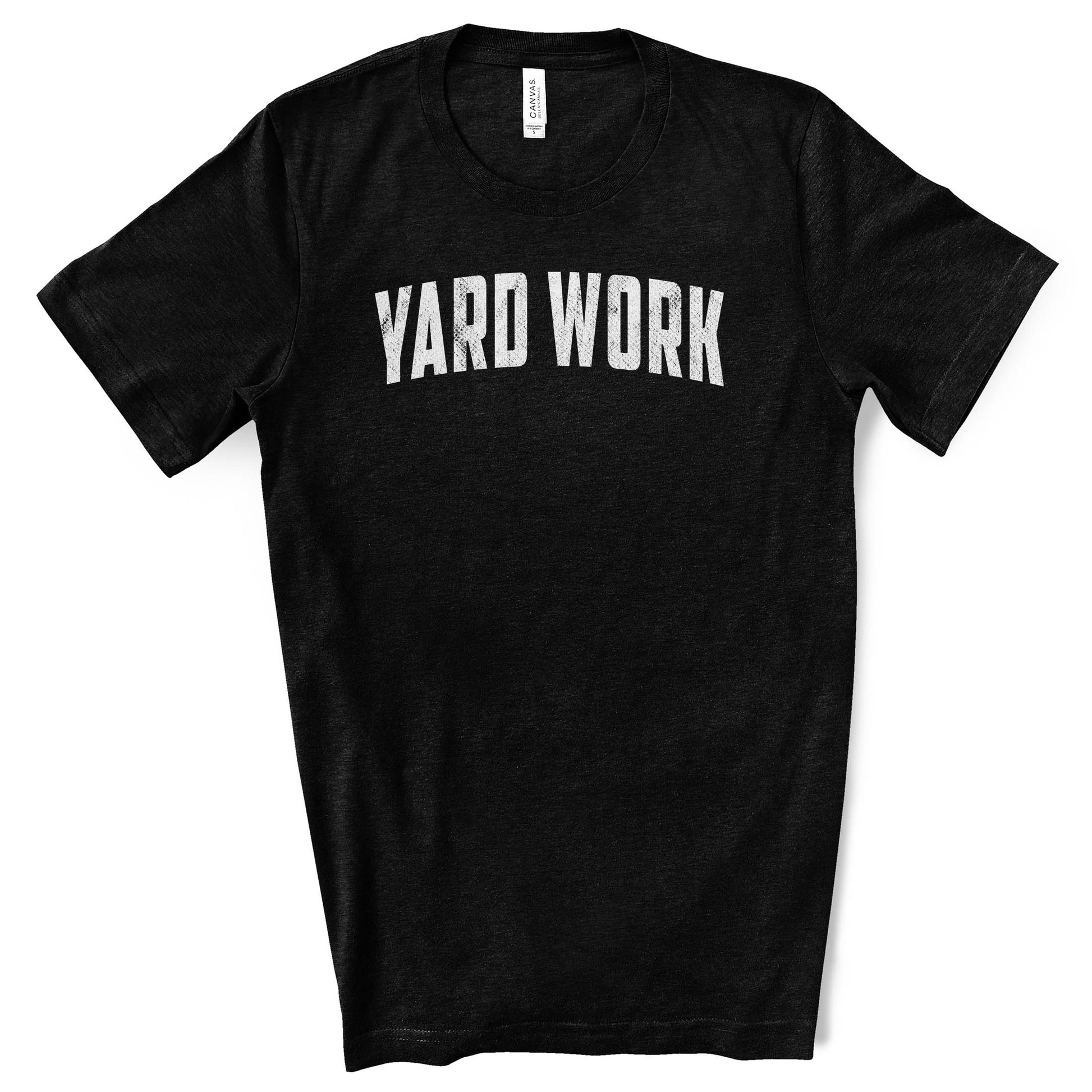 Yard Work - Premium T-Shirt - DADSCAPED